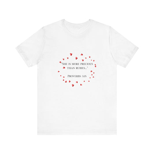 Proverbs 3:15 Inspirational Unisex Tee, Heart Design Shirt, Christian Gift, Valentine's Day Apparel, Faith-Based Casual Wear